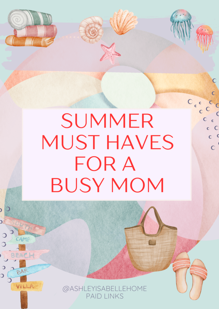 Summer Must Haves for Mom